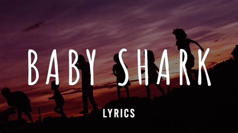 Baby Shark Song Lyrics - YouTube