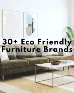 30+ Eco Friendly Furniture Brands To Love For Your Sustainable Home • Sustainably Kind Living