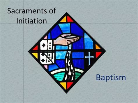 PPT - Sacraments of Initiation PowerPoint Presentation, free download - ID:2357150