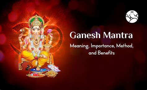 Ganesh Mantra: Meaning, Importance, Method, and Benefits