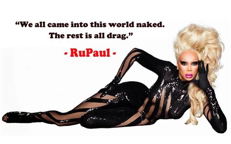 Rupauls Drag Race Quotes. QuotesGram