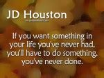 JD Houston Change Quotes | Inspiration Boost