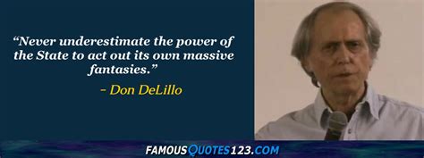 Don DeLillo Quotes on Appreciation, Truth, Work and Attitude