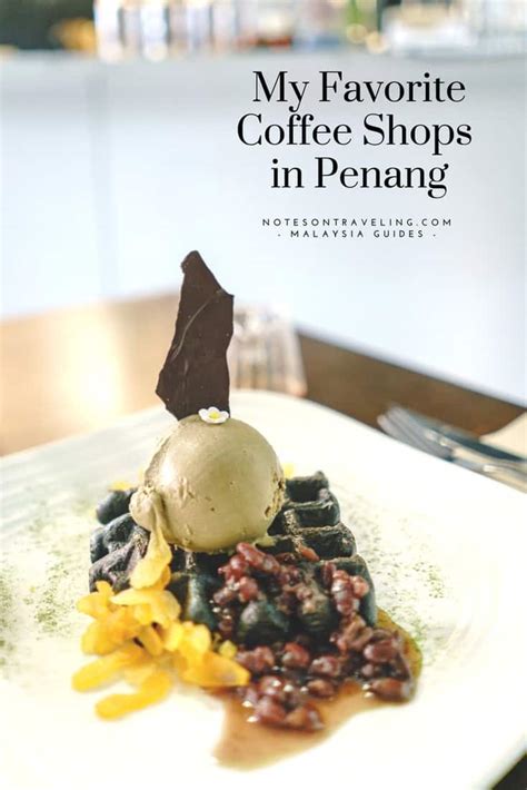 Penang Food Culture: Street Food, Coffee, Instagramable Desserts & More