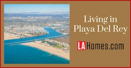 10 Reasons to Live in Playa Del Rey: A Beachfront Dream in LA