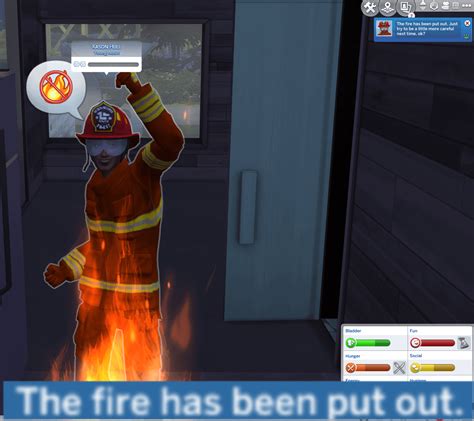 The fire has been put out. : Sims4