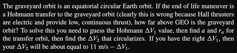 Solved The graveyard orbit is an equatorial circular Earth | Chegg.com