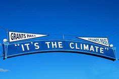 Grants Pass iconic sign is right on! It's the Climate! Grants Pass, Southern Oregon, Outdoor Fun ...