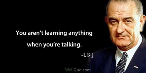 Lyndon B. Johnson Quotes - Well Quo