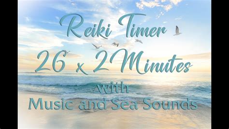 Reiki Music with Bell Every 2 Minutes ~ Reiki 2 Minute Timer with ...