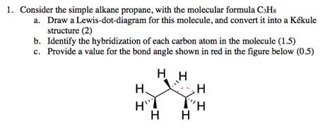 Solved 1. Consider the simple alkane propane, with the | Chegg.com