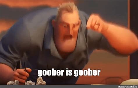 Мем: "goober is goober" - Все шаблоны - Meme-arsenal.com