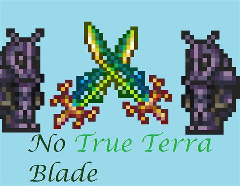 Items - True Terra Blade (DON'T BARGE IN WITH YOUR NOPENOPENOPENOPES) | Page 2 | Terraria ...