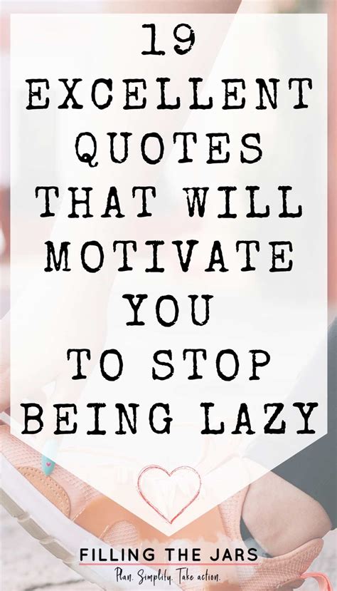 19 Stop Being Lazy Quotes That Will Motivate You to Get Something Done | Filling the Jars