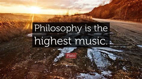 Plato Quote: “Philosophy is the highest music.” (12 wallpapers) - Quotefancy