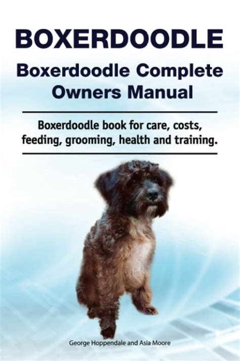 Boxerdoodle. Boxerdoodle Complete Owners Manual. Boxerdoodle book for care, costs, feeding ...