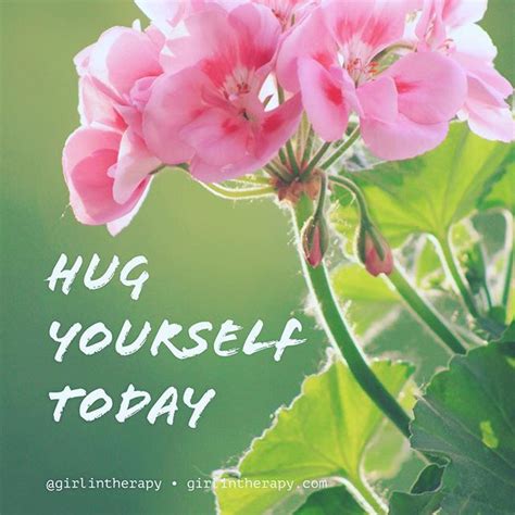 Hug yourself today - Girl in Therapy