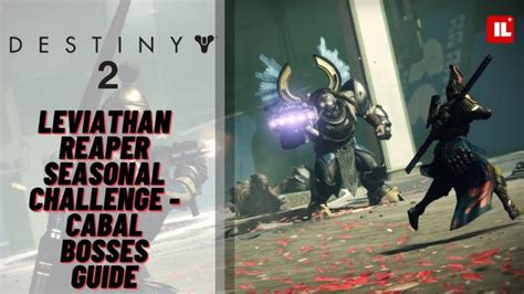 Destiny 2: Cabal Bosses Guide | Leviathan Reaper Seasonal Challenge