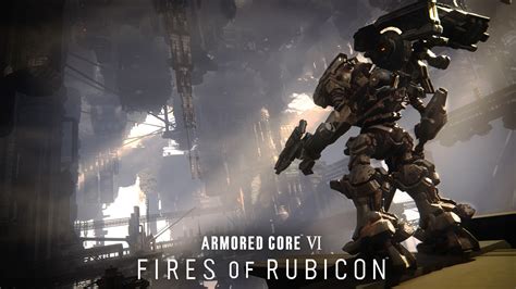 Armored Core VI Fires of Rubicon Combines FromSoftware's Souls Experience with the Franchise's ...