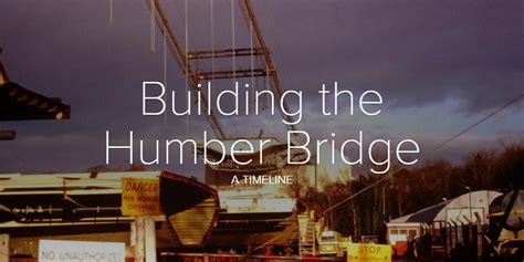 Our History – Humber Bridge