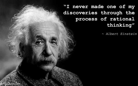 I never made one of my discoveries through the process of rational thinking | Popular ...