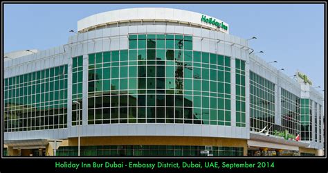 Our Hotels incl. Stays & Visits: Holiday Inn Bur Dubai - Embassy District, Dubai, United Arab ...