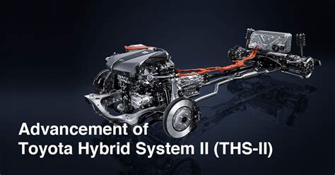 Advancement of Toyota Hybrid System II (THS-II) | Toyota Motor ...