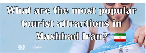 What are the most popular tourist attractions in Mashhad Iran ...