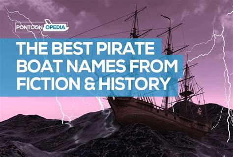 127 Pirate Boat Names: Funny & Famous Ship Names That are Badass!