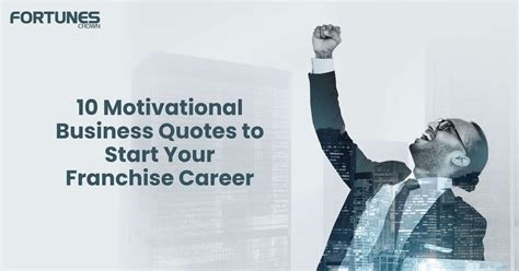 10 Motivational Business Quotes to Start Your Franchise Career