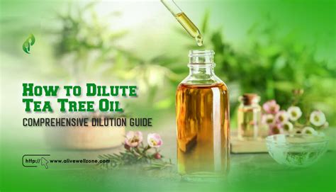 How to Dilute Tea Tree Oil: Comprehensive Dilution Guide | Lifehack