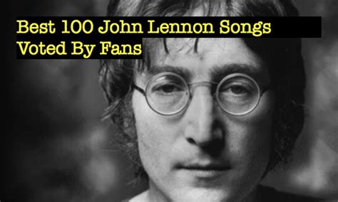 Best 100 John Lennon Songs Voted By Fans – The Beatles