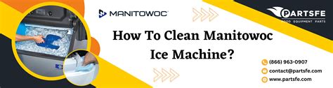 How to Clean and Sanitize a Manitowoc Ice Machine - PartsFe