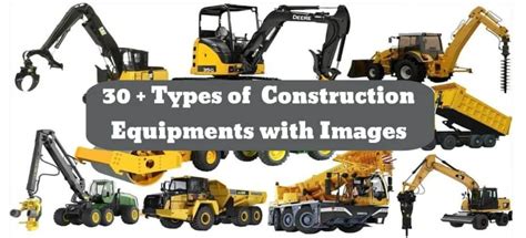 30 Types Of Construction Equipment