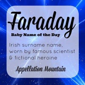 Faraday: Baby Name of the Day - Appellation Mountain