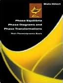 Phase Equilibria, Phase Diagrams and Phase Transformationss: Thei