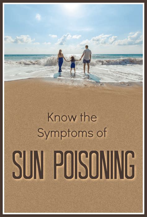 Sun Poisoning Symptoms - My Four and More