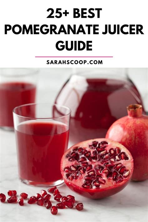 25+ Best Pomegranate Juicer Guide | Sarah Scoop