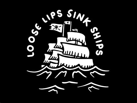 Loose lips sink ships by Luke Etho on Dribbble