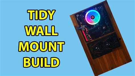 Diy Wall Mounted Pc - How To Build A Wall Mounted Computer Part 2 Step By Step Guide : Check ...