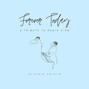 Forever Today: A Tribute to Robin Gibb Songs Download, MP3 Song Download Free Online - Hungama.com