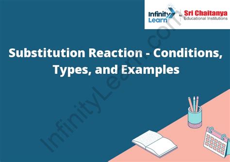 Substitution Reaction - Conditions, Types, and Examples - Infinity ...