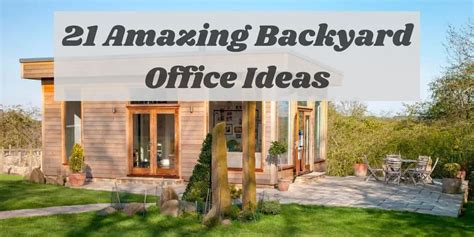 21 Amazing Backyard Office Ideas (You Need to See!) - Backyard Workspace