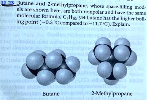 SOLVED: 1L23Butane and 2-methylpropane; whose space- 16 ,% ~filling els are shown mod- here, are ...