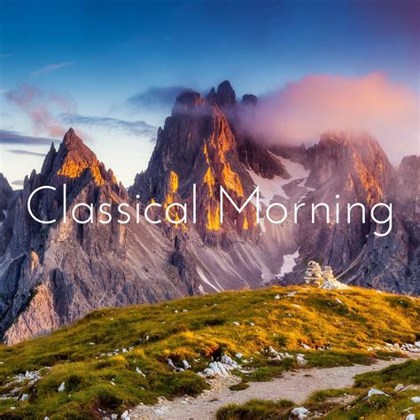 Classical Morning - Relaxing, Uplifting Classical Music - Halidon