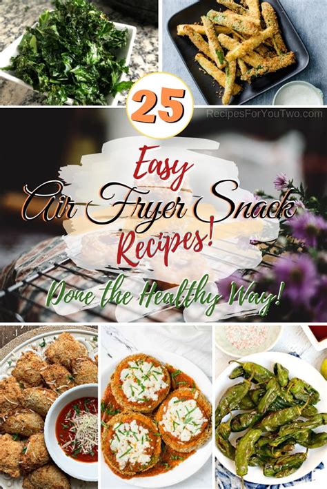 25 Easy Air Fryer Snacks Done the Healthy Way