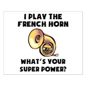 Funny French Horn Posters - CafePress