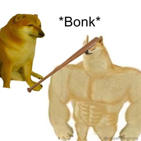 Bonk Meme Discover more interesting Bonk, Comedy, Dog, Hammer memes. https://www.idlememe.com ...