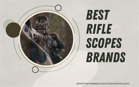 The Best Rifle Scopes Brands in 2024 - American Weapons Components