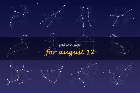 August 12 Zodiac Sign | ShunSpirit - Find your path to inner peace